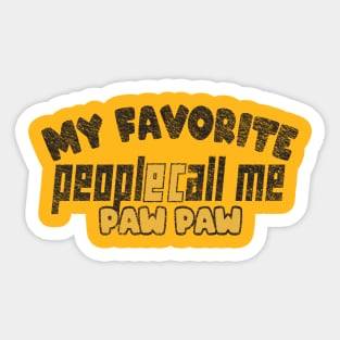 My Favorite People Call Me Paw Paw t-Shirt Sticker